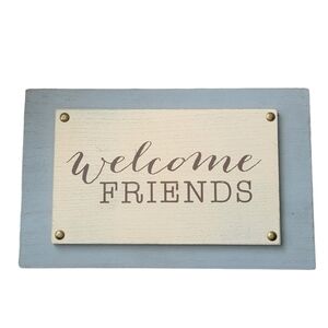 NEW Wood Welcome Friends Home Decor Sign